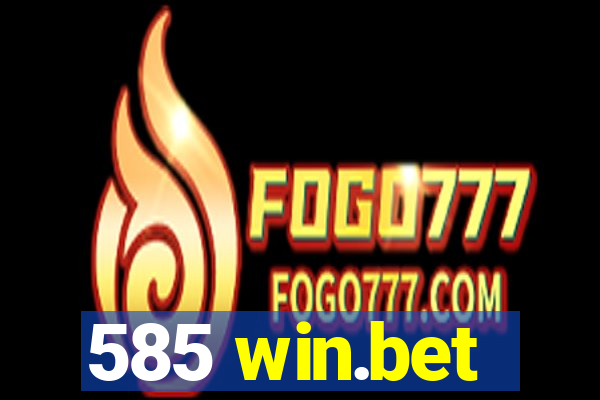 585 win.bet